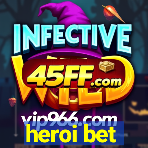 heroi bet